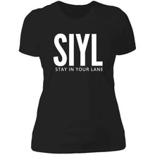 Load image into Gallery viewer, SIYL- Stay In Your Lane Ladies T-Shirt