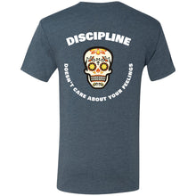 Load image into Gallery viewer, Discipline Doesn't Care About Your Feelings