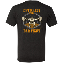 Load image into Gallery viewer, Get Ready For  A Bar Fight Mens Tri Blend