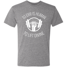 Load image into Gallery viewer, To Err is Human...To Lift Divine