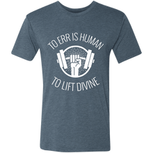 Load image into Gallery viewer, To Err is Human...To Lift Divine