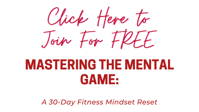 Mastering the Mental Game: A 30-Day Fitness Mindset Reset program!