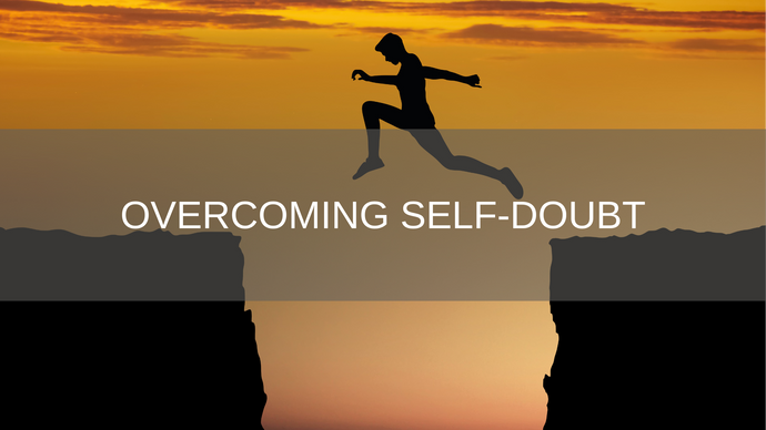 Overcoming Self-Doubt